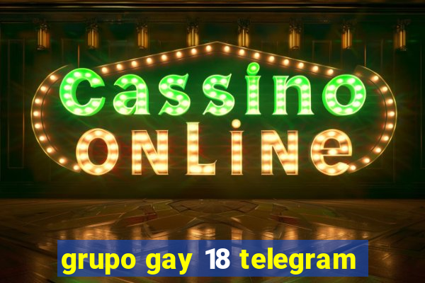 grupo gay 18 telegram